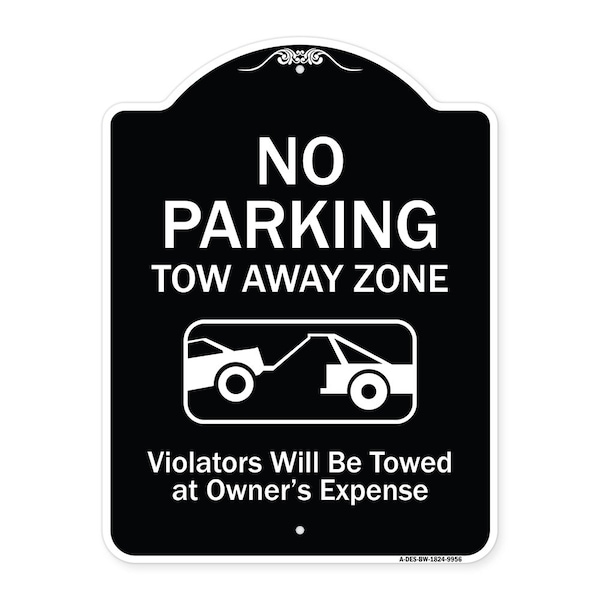 Designer Series-No Parking Tow Away Zone Violators Will Be Towed Vehicle Ow, 24" x 18", BW-1824-9956